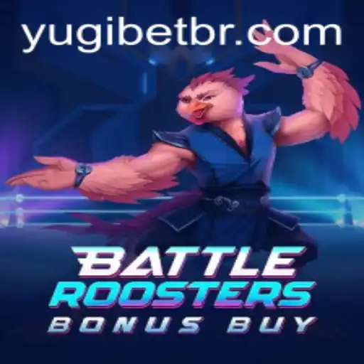 BattleRoostersBonusBuy: A New Gaming Experience with Yugibet