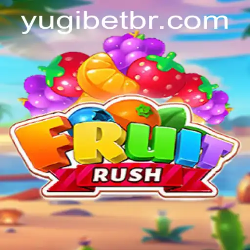 Exploring the Exciting World of FruitRush—A Yugibet Adventure